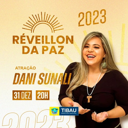 Prefeitura de Tibau anuncia Réveillon da Paz com a cantora Dani Sunali