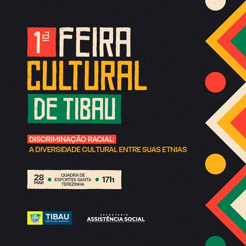 Tibau terá a 1ª Feira Cultural com o tema: “Discriminação Racial: A diversidade cultural entre suas etnias”