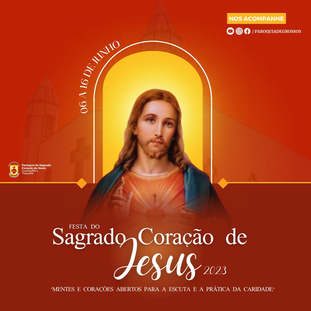 Começa hoje (06) a Festa do Sagrado Coração de Jesus em Grossos